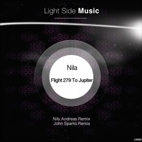 Download track Flight 279 To Jupiter (John Sparks Remix) Nila