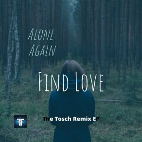 Download track I Want You (Tosch Remix) Alone. AgainTosch