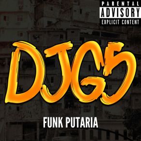 Download track FUNK PUTARIA VAI PRA FRENTE E VAI PRA TRÁS DJ G5