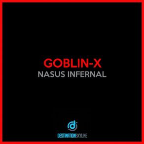 Download track Nasus Infernal Goblin - X