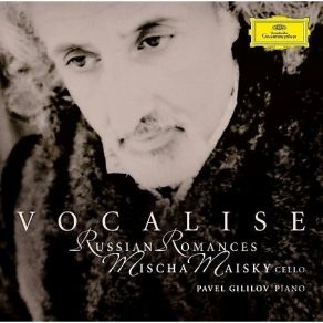 Download track 22 - Rachmaninov - Vocalise Mischa Maisky, Pavel Gililov