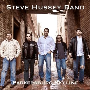 Download track Parkersburg Skyline (Remastered) The Steve Hussey Band