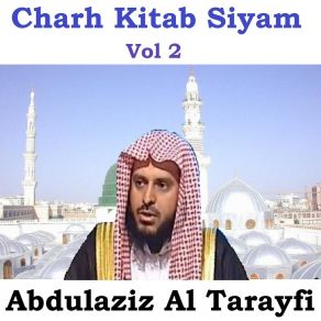 Download track Charh Kitab Siyam, Pt. 7 Abdulaziz Al Tarayfi