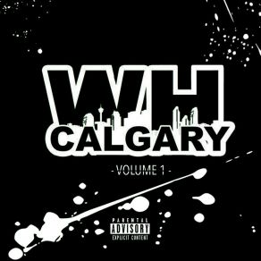 Download track Look At Me Now WH CalgaryZeph Ellis, Mino Ceaz, Billy Bishop