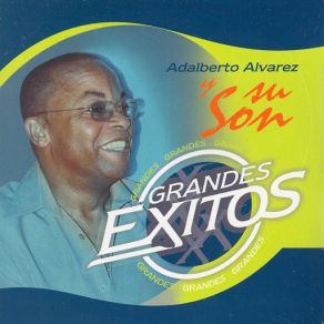 Download track Buena Pero No Es Pa' Tanto Adalberto Alvarez Y Su Son