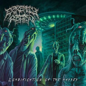 Download track Zombification Of The Masses Extremely Rotten