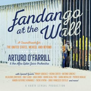 Download track Welcome To The Fandango By Jorge Castillo Arturo O'Farrill, The Afro Latin Jazz Orchestra