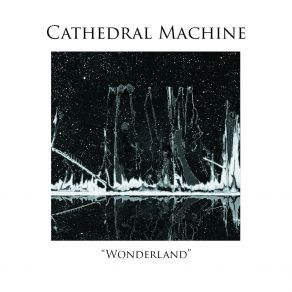 Download track Hinterland The Cathedral Machine