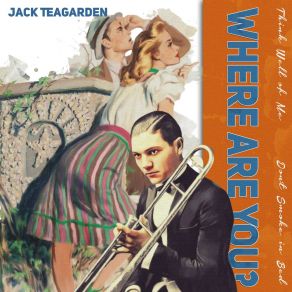 Download track Guess I'll Go Back Home (This Summer) Jack Teagarden