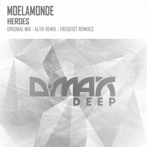 Download track Heroes (Freigeist Remix - Radio Edit) Moelamonde