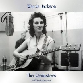 Download track You'd Be The First One To Know (Remastered 2016) Wanda Jackson