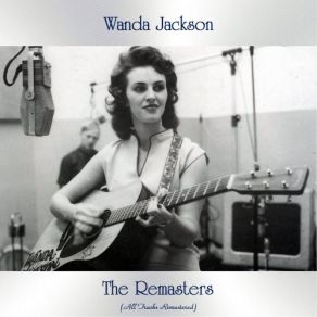 Download track Lost Weekend (Remastered 2016) Wanda Jackson