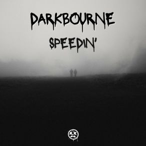 Download track Speedin' DarkBourne