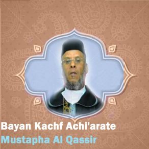 Download track Bayan Kachf Achi'arate, Pt. 3 Mustapha Al-Qassir