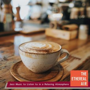 Download track There's A Cafe By The Ocean The Ethereal Air