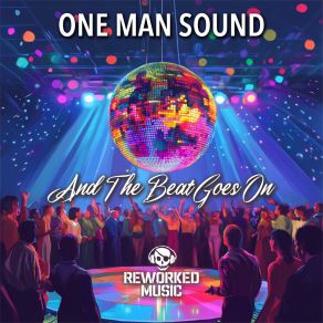 Download track And The Beat Goes On (Nu Disco Mix) One Man Sound