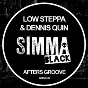 Download track Afters Groove (Original Mix) Low Steppa, Dennis Quin, Low Steppa Dennis Quin