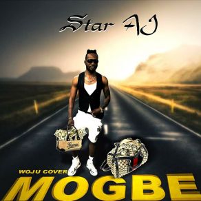 Download track Star Aj - Mogbe - Kizz D Cover AJ Star