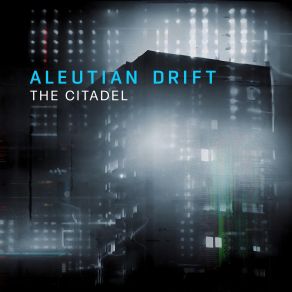 Download track The Citadel Aleutian Drift