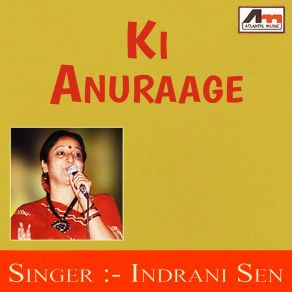 Download track Kandey Keno Mon Indrani Sen