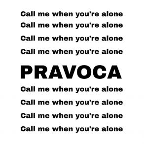 Download track Call Me When You're Alone (Speed) PravocaSpeed