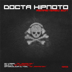 Download track Deja Vu (Bv _ ReMaster) DoctA Hipnoto