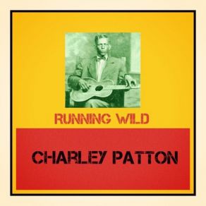 Download track 34 Blues Charley Patton