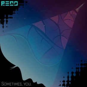 Download track Sometimes You R3DO