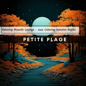 Download track Lullaby In Autumn's Memories Petite Plage