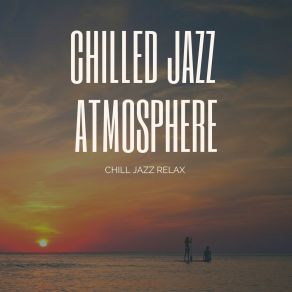 Download track Embrace Jazz Chilled Jazz Atmosphere