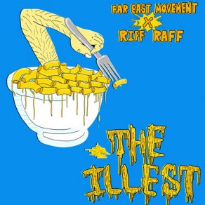 Download track The Illest Riff Raff, The Far East Movement