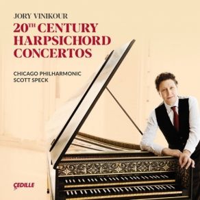 Download track 01. Concertino For Harpsichord & Strings I. Allegro Jory Vinikour, Chicago Philharmoic