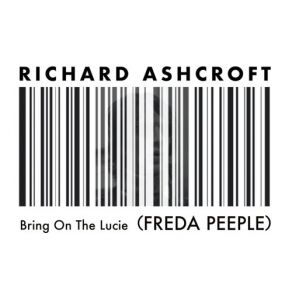 Download track Bring On The Lucie (FREDA PEEPLE) Richard Ashcroft