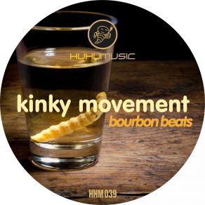 Download track Bourbon Beats (Little Man Big Remix) Kinky Movement