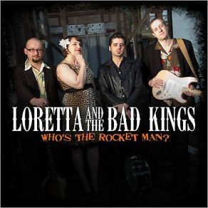 Download track Who's The Rocket Man Loretta Goggi, The Bad Kings