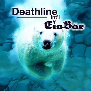 Download track Eisbär Deathline Int L