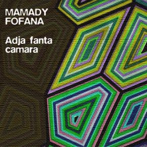 Download track Adja Fanta Camara Mamady Fofana