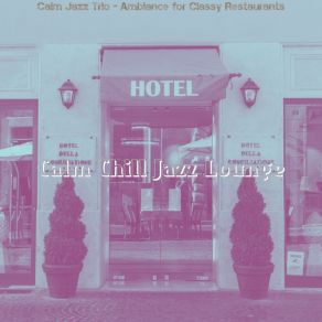 Download track Serene Moods For Lounges Calm Chill Jazz Lounge