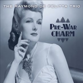 Download track Blue And Sentimental The Raymond De Felitta Trio