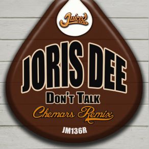 Download track Don't Talk (Chemars Remix) Joris Dee
