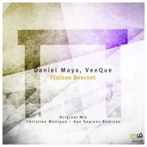 Download track Plataea Descent (Ape Sapiens Remix) Daniel Maya, VeeQue