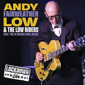 Download track Spider Jiving (Live) Andy Fairweather - Low, Low Riders, The Hi Riders Soul Revue