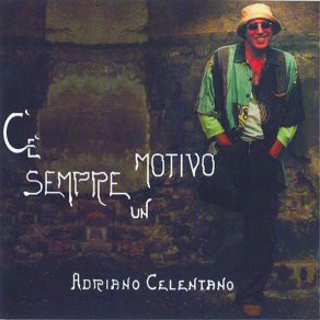 Download track C'è Sempre Un Motivo Adriano Celentano