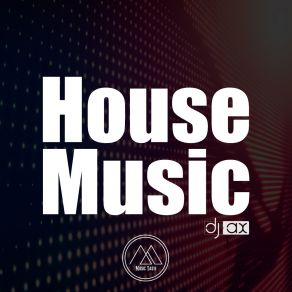 Download track House Music (Radio Mix) DJ Ax