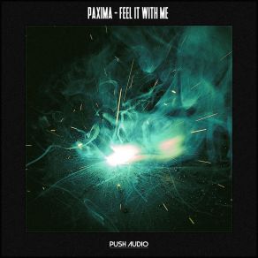 Download track Feel It With Me Paxima