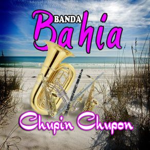 Download track Chupin Chupon Banda Bahia