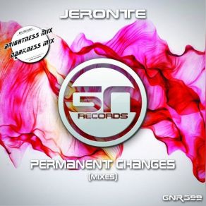 Download track Permanent Changes (Darkness Mix) Jeronte