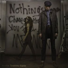 Download track Nothing's Gonna Change The Way You Feel About Me Now Justin Townes Earle