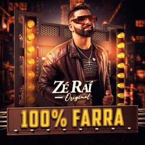 Download track 100% Farra Zé Raí Original