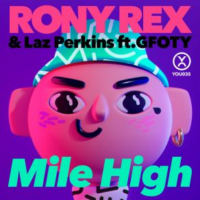 Download track Mile High (Extended Mix) Rony Rex